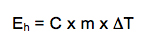 Eh=C x m x DT